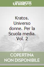 Kratos. Universo donne. Per la Scuola media. Vol. 2 libro