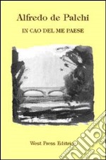 In cao del me paese. Testo veneto, italiano e inglese libro