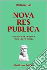 Nova res publica. Un'etica socio-politica per il nuovo secolo