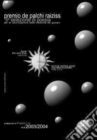 Premio De Palchi-Raiziss. Selezione di poesie libro