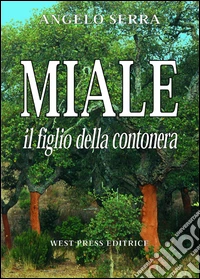 Miale. Il figlio della Contonera