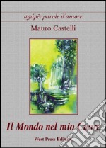 Il mondo nel mio cuore libro