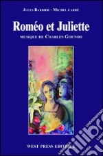 Roméo et Juliette. Ediz. francese