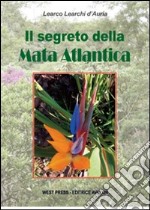 Il segreto della mata atlantica libro