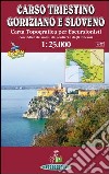 Carso triestino, goriziano e sloveno 1:25.000. Carta topografica per escursionisti libro