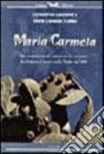 Maria Carmela. Storie di donne musulmane libro