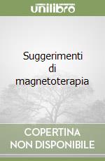 Suggerimenti di magnetoterapia libro