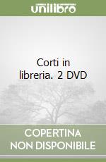 Corti in libreria. 2 DVD