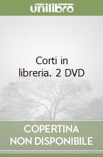 Corti in libreria. 2 DVD libro