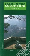 Amalfi e Ravello. Guida agli antichi sentieri libro di Tippett Julian Calvano A. (cur.)