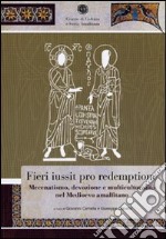 Fieri iussit pro redemptione. Mecenatismo, devozione e multiculturalità nel Medioevo amalfitano libro