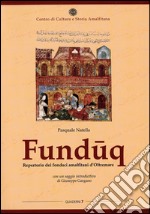 Funduq. Repertorio dei fondaci amalfitani d'Oltremare libro