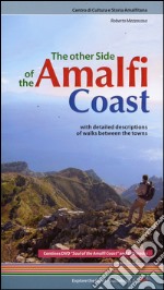 The other side of the Amalfi Coast. With detailed descriptions of walks between the towns. Con DVD libro