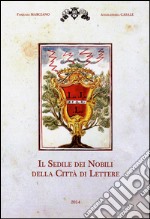 Il sedile dei nobili della città di lettere libro