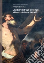 La pittura del '600 e del '700 a Napoli e in Costa d'Amalfi libro