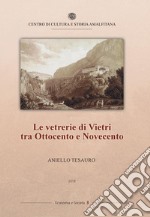 Le vetrerie di Vietri tra Ottocento e Novecento