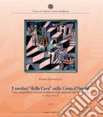 I tavolari «della Cava» nella Costa d'Amalfi. Case, acquedotti, terreni terrazzati negli apprezzi del Settecento (1714-1792) libro