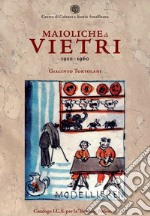 Maioliche di Vietri. 1920-1960 libro