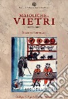 Maioliche di Vietri. 1920-1960 libro