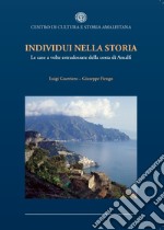 Individui nella storia. Le case a volte estradossate della costa di Amalfi libro