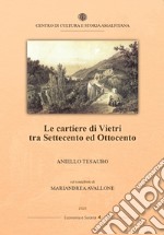 Le cartiere di Vietri tra Settecento ed Ottocento