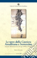 Le terre della Costiera amalfitana e sorrentina nel quadro dell'amministrazione del regno di Alfonso d'Aragona libro