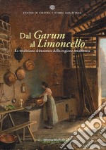 Dal Garum al Limoncello. La tradizione alimentare della regione amalfitana libro