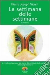 La settimana delle settimane