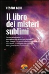 Il libro dei misteri sublimi libro di Boni Cesare