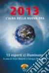 2013. L'alba della nuova era libro