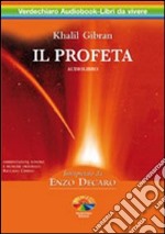 Il profeta. Audiolibro. 2 CD Audio libro