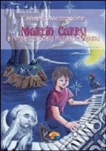 Martin Carry e l'imperatore della musica scomparsa libro