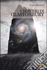 I misteri di Glastonbury libro