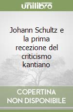 Johann Schultz e la prima recezione del criticismo kantiano