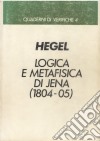 Logica e metafisica di Jena (1804-1805) libro