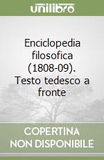 Enciclopedia filosofica (1808-09). Testo tedesco a fronte libro