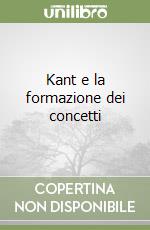 Kant e la formazione dei concetti