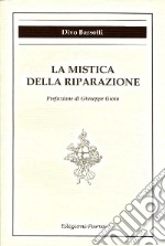 La mistica della riparazione libro