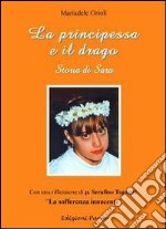 La principessa e il drago. Storia di Sara