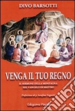 Venga il tuo regno. Il sermone della montagna nel Vangelo di Matteo libro