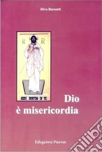 Dio è misericordia