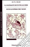 La sacralità di tutte le cose. Ecco lo sposo che viene! libro