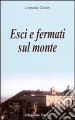 Esci e fermati sul monte libro