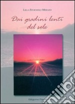 Dai gradini lenti del sole