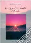 Dai gradini lenti del sole libro di Sturniolo Misiano Lilla