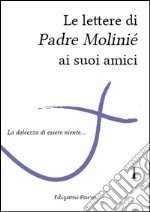 Le lettere di Padre Molinié ai suoi amici. Vol. 1