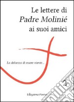 Le lettere di padre Molinié ai suoi amici. Vol. 2