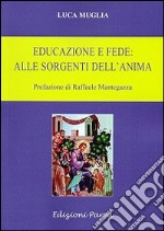 Educazione e fede: alle sorgenti dell'anima