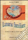 Lunario familiare libro di Tobaldini Lorenzo