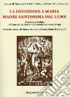 La devozione a Maria Madre Santissima del Lume libro